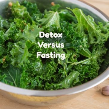 Detox Versus Fasting